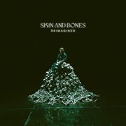 Skin and Bones [Reimagined] cover image