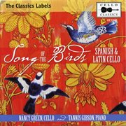 Song Of The Birds : Spanish & Latin Cello cover image