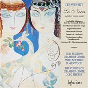 Stravinsky : Les Noces & Other Choral Music cover image