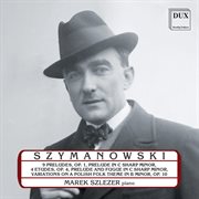 Szymanowski : Piano Music cover image