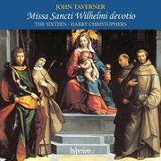 Taverner : Missa Sancti Wilhelmi & Other Sacred Music cover image