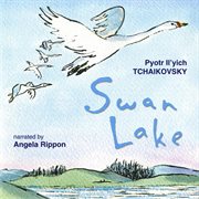 Tchaikovsky : Swan Lake (children's Classics) cover image