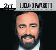The Best Of Luciano Pavarotti 20th Century Masters The Millennium Collection cover image