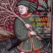 The Garden of Zephirus : Courtly Songs of the Early 15th Century cover image