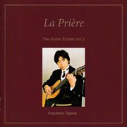The Guitar Etudes, Vol. 2 : La Prière cover image