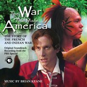 The War That Made America : The Story of the French & Indian War cover image cdn