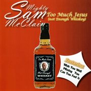 Too Much Jesus (Not Enough Whiskey) cover image cdn