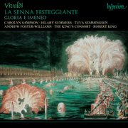 Vivaldi : La Senna festeggiante, RV 693; Gloria e Imeneo, RV 687 cover image