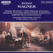 Wagner, R. : Polonia / Rule Britannia  / Marches cover image