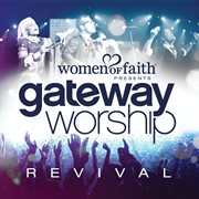 Women Of Faith Presents Gateway Worship Revival cover image cdn