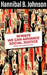 10 ways we can advance social justice : without destroying each other cover image cdn
