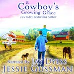 A cowboy's growing grace. Sweet View Ranch western cowboy romance cover image cdn