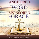 Anchored in the word and sponsored by grace cover image cdn