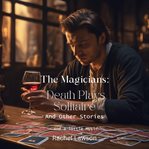 Death Plays Solitaire and Other Stories and Little Music cover image cdn