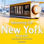 Mastering the New York Accent cover image cdn