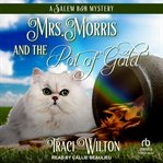 Mrs. Morris and the Pot of Gold : Mrs. Morris Mystery cover image cdn