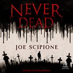 Never Dead : A Novel cover image cdn