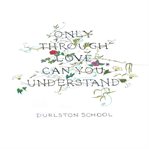 Only Through Love Can You Understand cover image cdn
