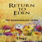 Return to Eden : The Wonderfilled Years cover image cdn