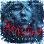 The Life That Mattered cover image cdn
