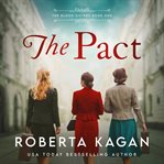 The Pact : A Story of Sisterhood and Survival in WW2 Vienna cover image cdn