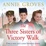The Three Sisters of Victory Walk (Three Sisters, Book 1) : District Nurses cover image cdn