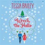 Wreck the Halls : A Novel cover image cdn