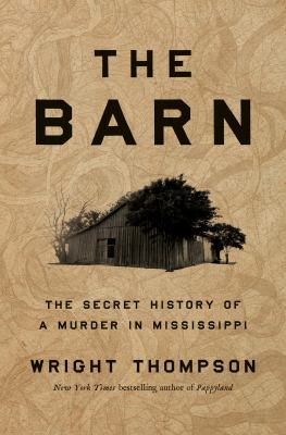 The Barn : The Secret History of a Murder in Mississippi cover image