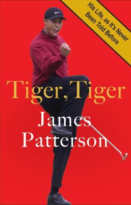 Tiger, Tiger His Life, As It's Never Been Told Before cover image