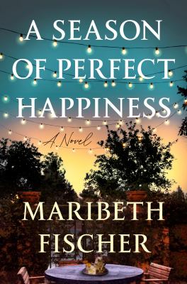 A season of perfect happiness : a novel cover image