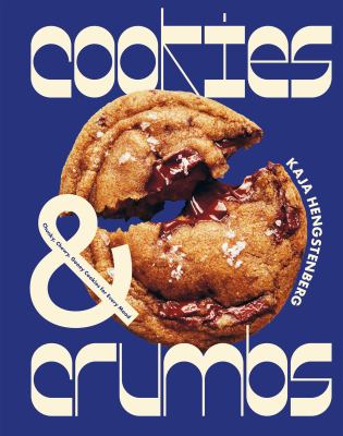 Cookies & crumbs : chunky, chewy, gooey cookies for every mood cover image