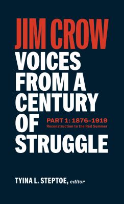 Jim Crow : voices from a century of struggle. Part One, 1876-1919 : Reconstruction to the Red Summer  cover image cdn