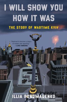 I Will Show You How It Was The Story of Wartime Kyiv cover image cdn