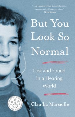 But you look so normal : lost and found in a hearing world cover image