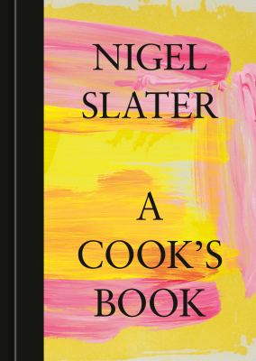 A cook's book : the essential Nigel Slater cover image