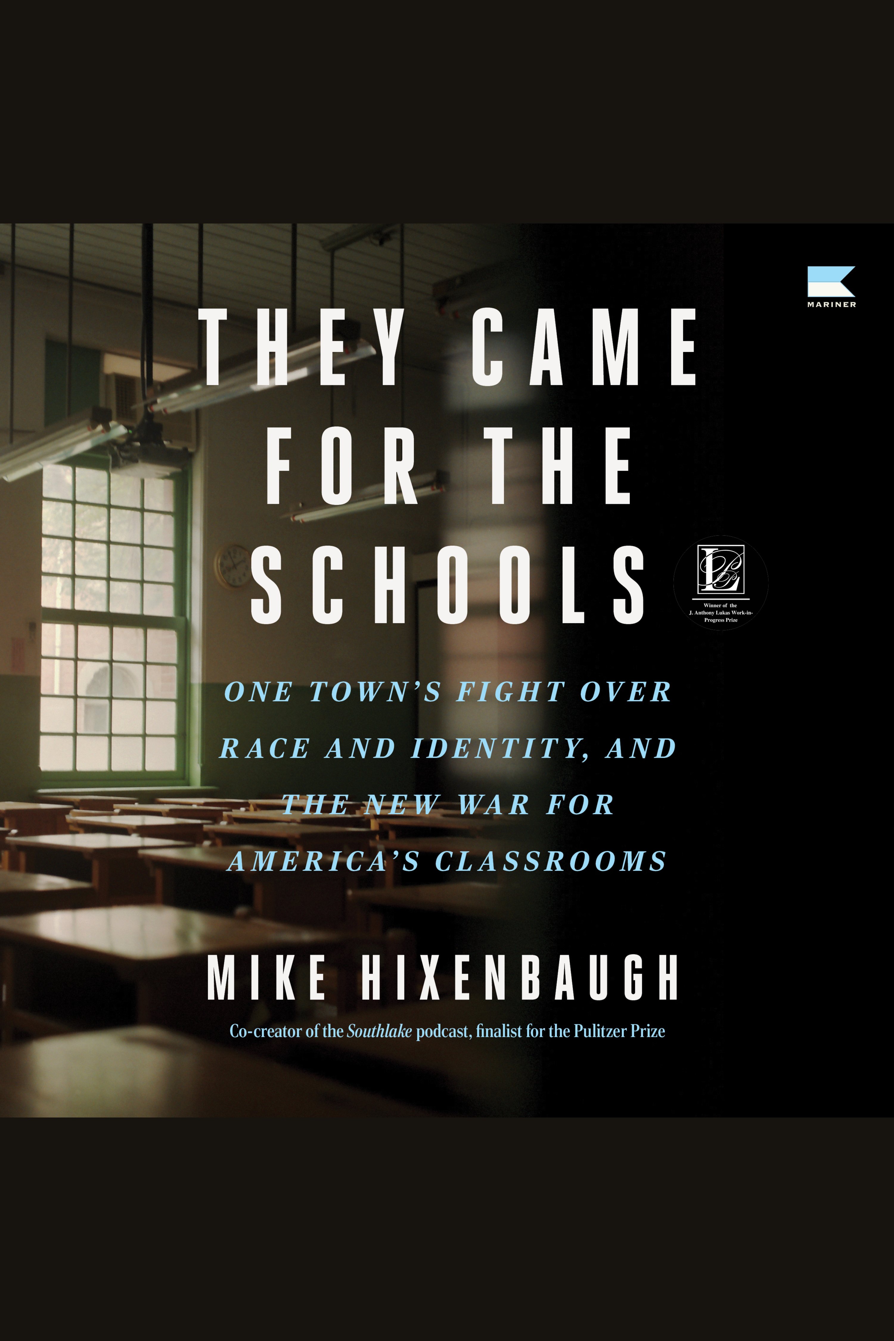 They Came for the Schools One Town's Fight Over Race and Identity, and the New War for America's Classrooms cover image cdn