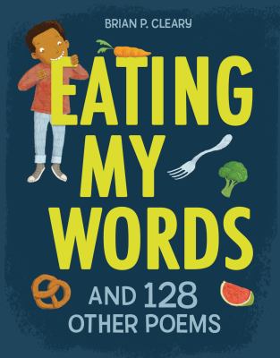 Eating my words : and 128 other poems  cover image cdn