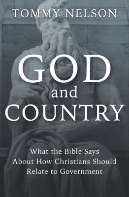 God and country : what the Bible says about how Christians should relate to government  cover image cdn