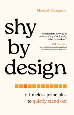 Shy by design : 12 timeless principles to quietly stand out cover image