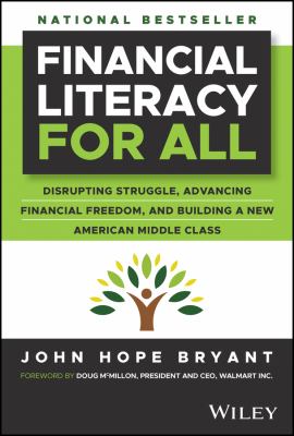 Financial literacy for all : disrupting struggle, advancing financial freedom, and building a new American middle class cover image