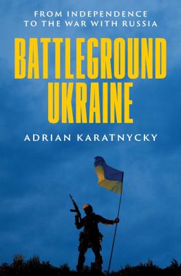 Battleground Ukraine : from independence to the war with Russia  cover image cdn