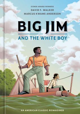 Big Jim and the white boy : an American classic reimagined  cover image cdn