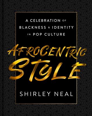 AfroCentric style : a celebration of Blackness & identity in pop culture  cover image cdn