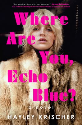 Where are you, Echo Blue? : a novel cover image