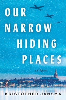 Our narrow hiding places : a novel cover image