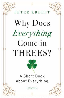 Why does everything  come in threes? : (a short book about everything) cover image