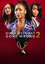 Girls Getaway Gone Wrong 2 : Girls Getaway Gone Wrong cover image cdn
