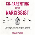 Co-parenting with a narcissist cover image cdn