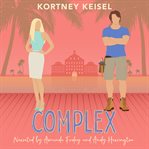 Complex : A Sweet Romantic Comedy. Sweet Rom Com cover image cdn