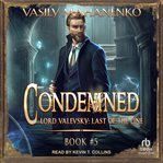 Condemned : Lord Valevsky: Last of the Line cover image cdn